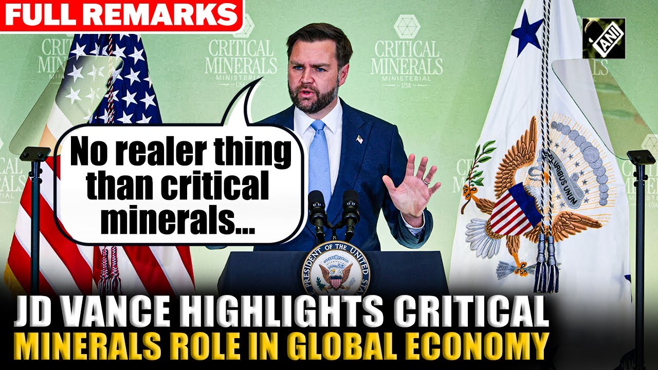 VP Vance briefs on role of critical mineral in global market at Critical Minerals Ministerial