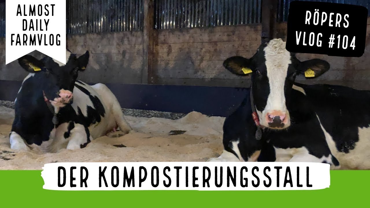 farmVLOG 104: Der Kompostierungsstall und eine neue Milchtankstelle
