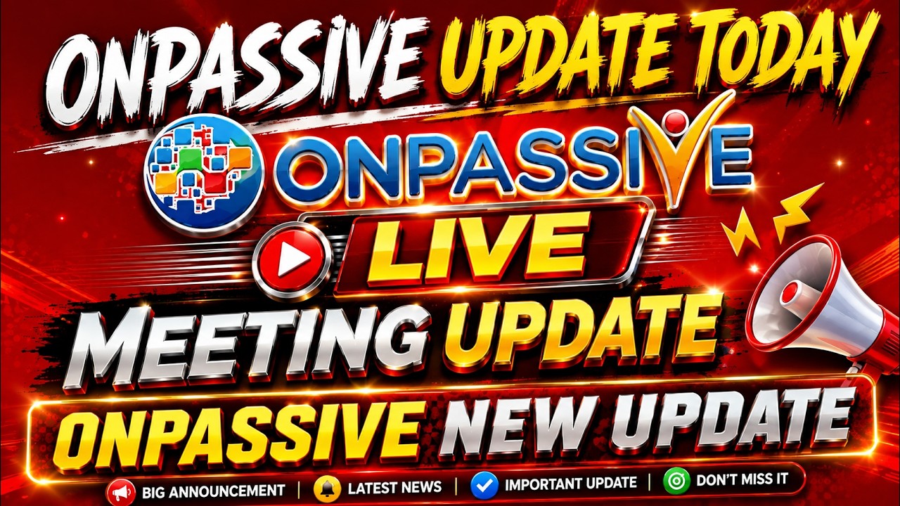 Onpassive Metting today | Onpassive Update Bangla Today || Onpassive Important Update