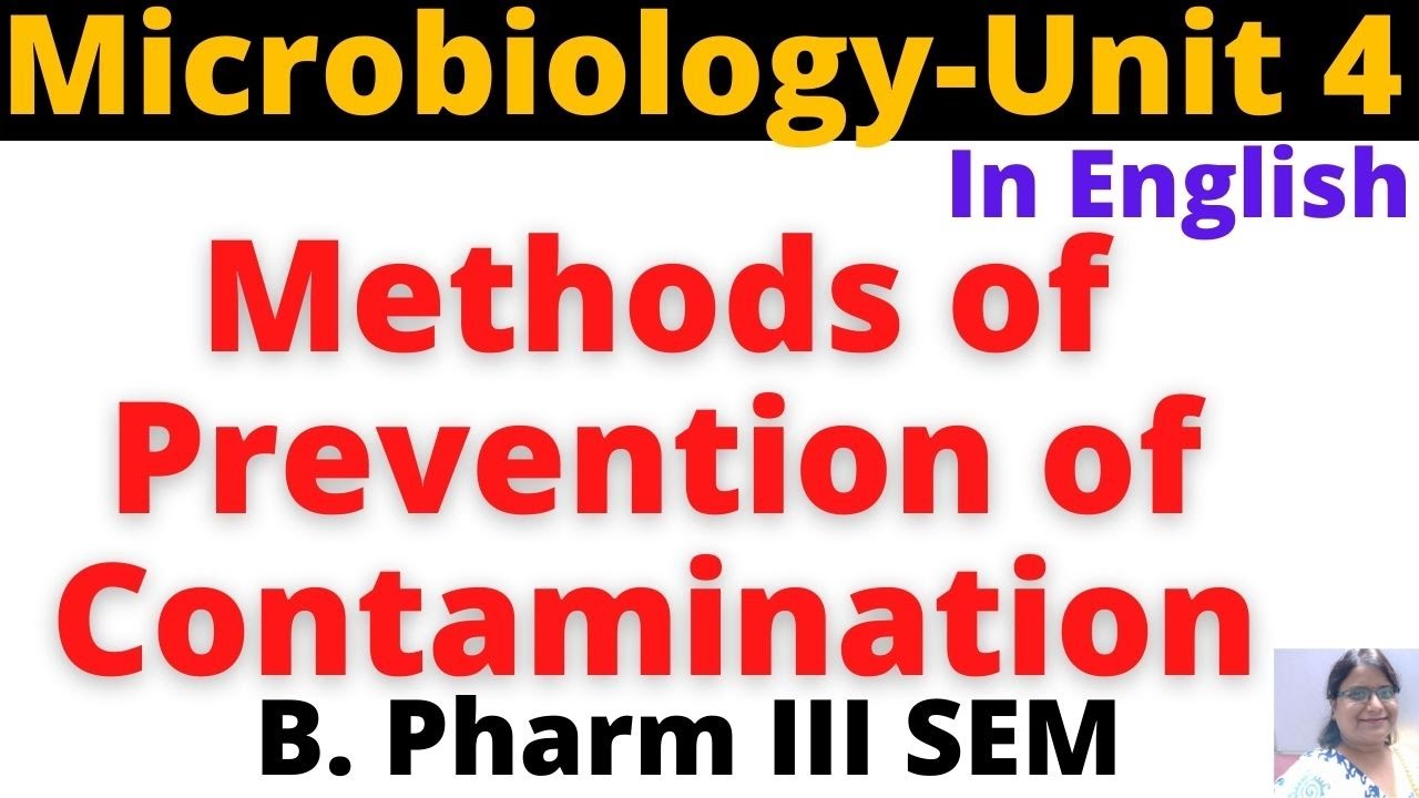 Methods of Prevention of Contamination-**English**-B Pharm 3 Sem- Pharmaceutical Microbiology-Unit 4