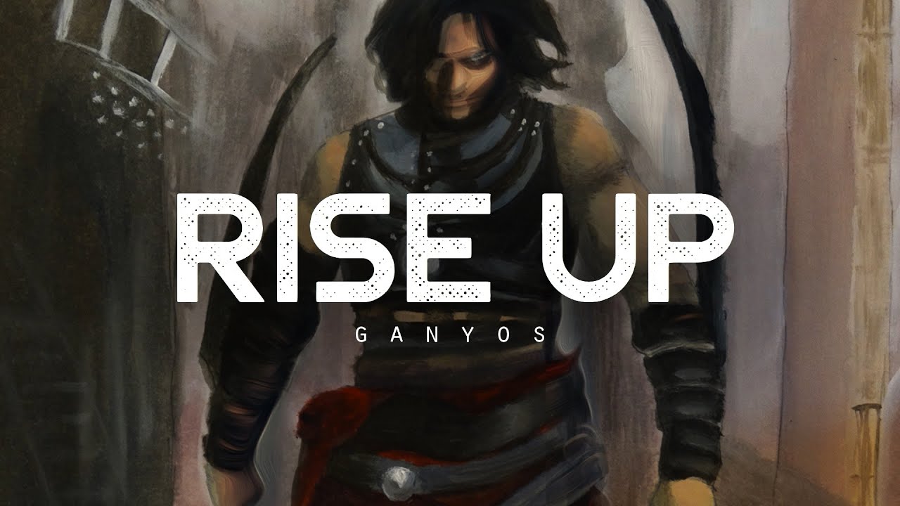 Rise Up - GANYOS (LYRICS)