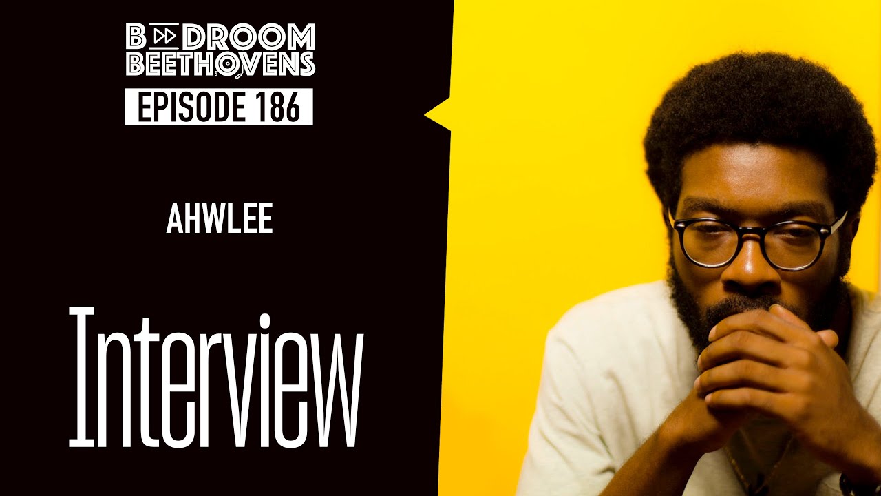 Ahwlee | Bedroom Beethovens [ep 186]