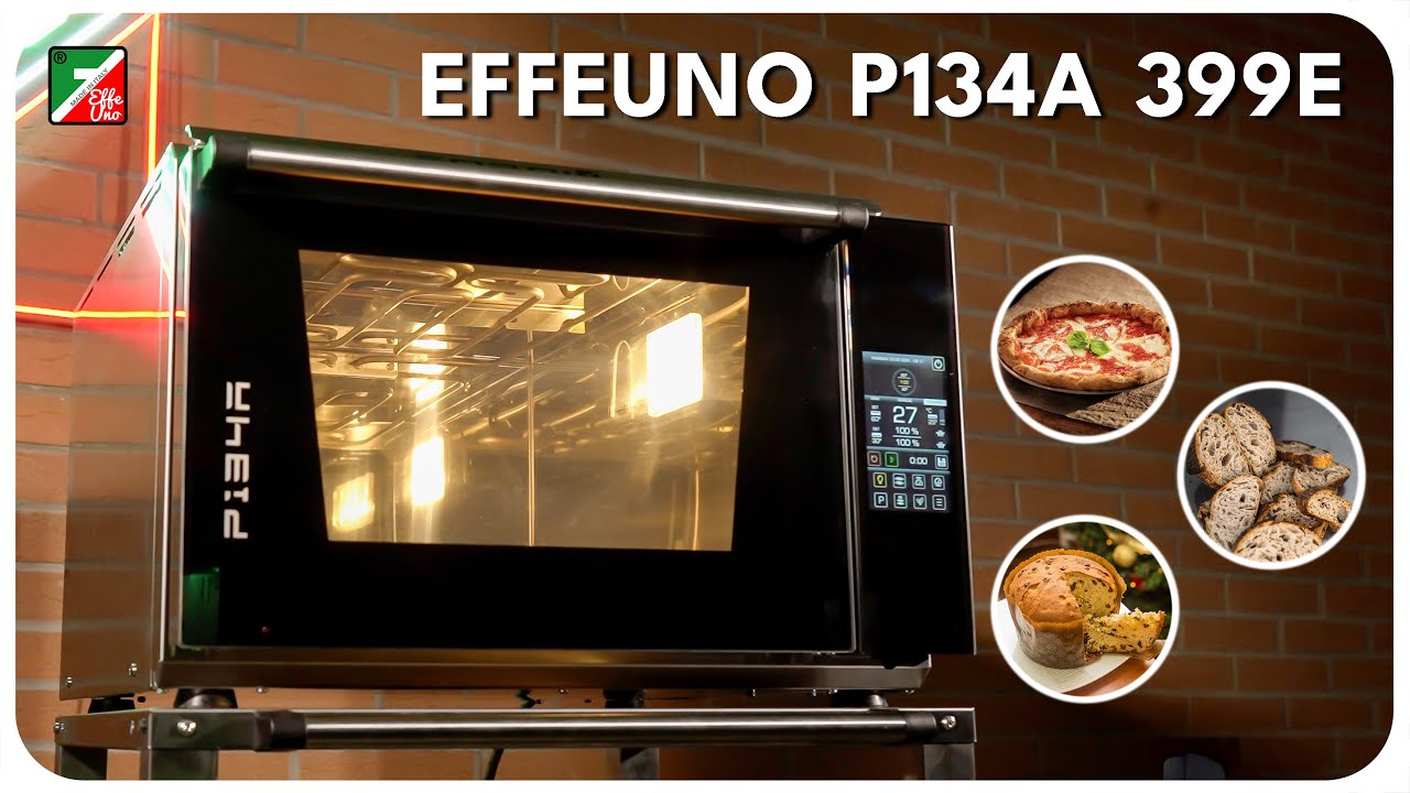 EFFEUNO P134A Evolution: the ideal oven for Panettone, Colomba and other leavened products 🥐