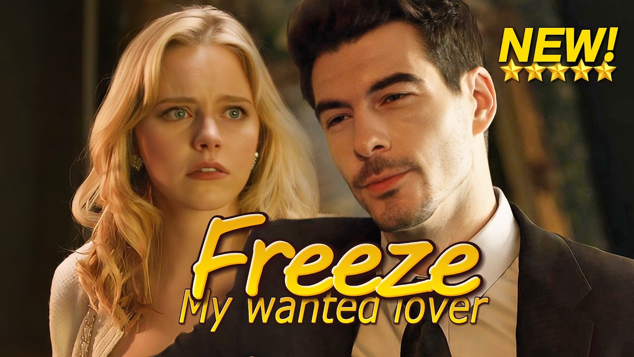 [NEW drama🎀]  Freeze!my wanted lover |#shortdrama #lovestory #romance  #cinderella
