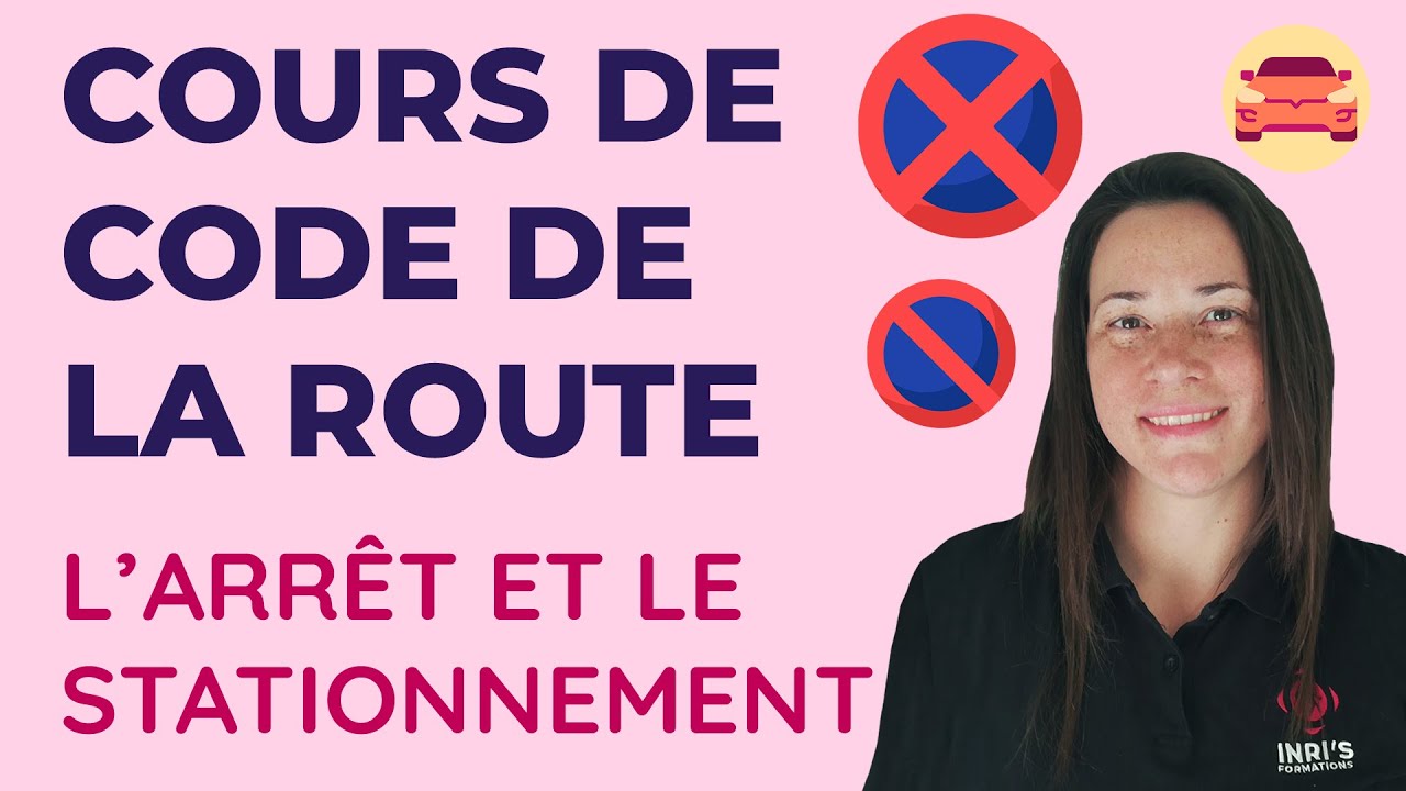 COURS DE CODE DE LA ROUTE : ARRÊT ET STATIONNEMENT