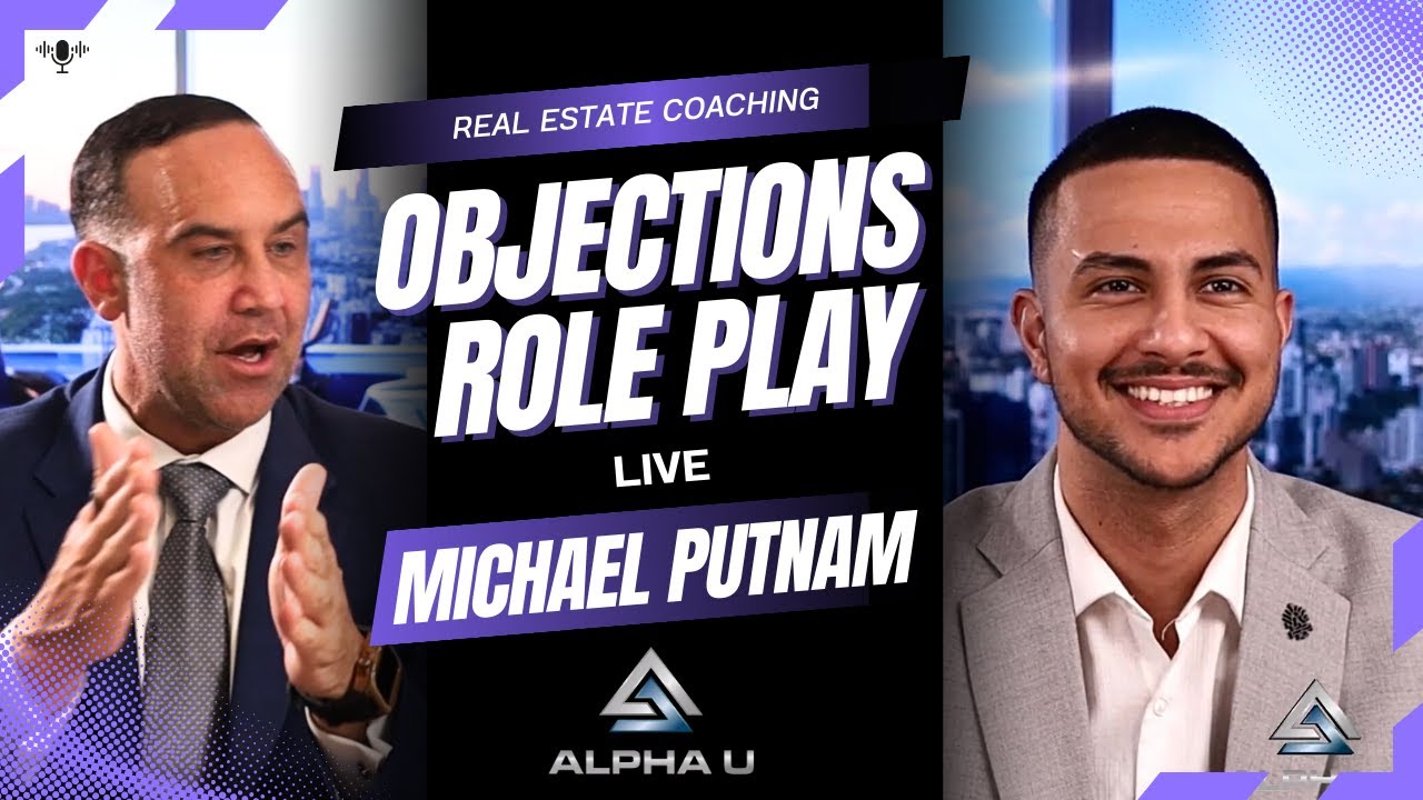 OBJECTIONS ROLE PLAY - Michael Putnam.