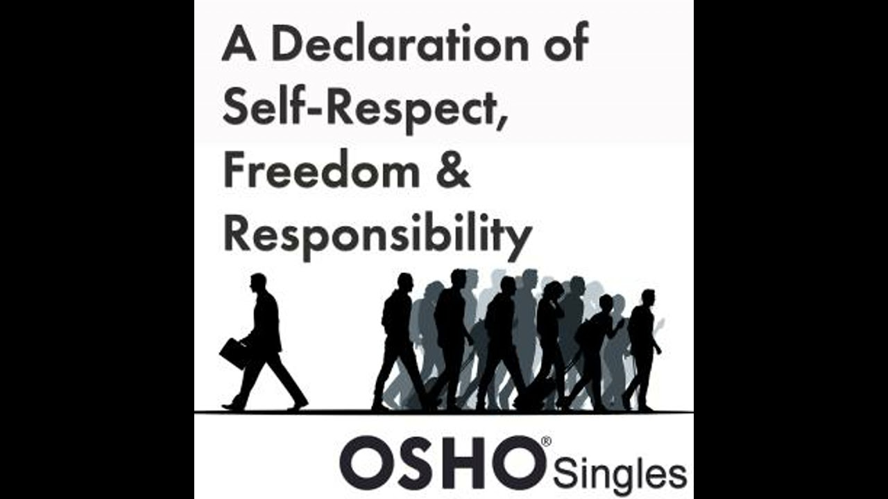 Declaration of Self-Respect, Freedom, and Responsibility - Osho