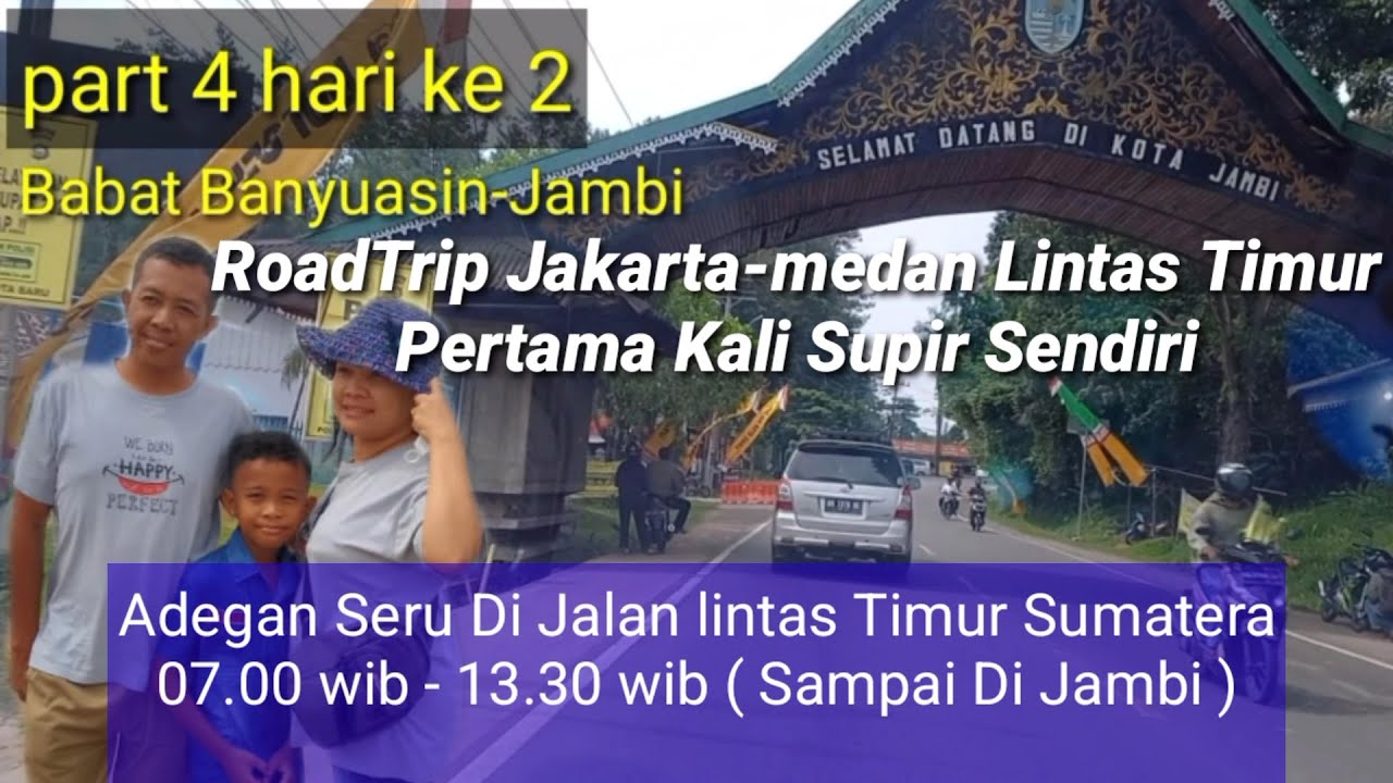 Perjalanan palembang babat banyuasin-jambi lintas timur mudik lebaran 2022 part 4