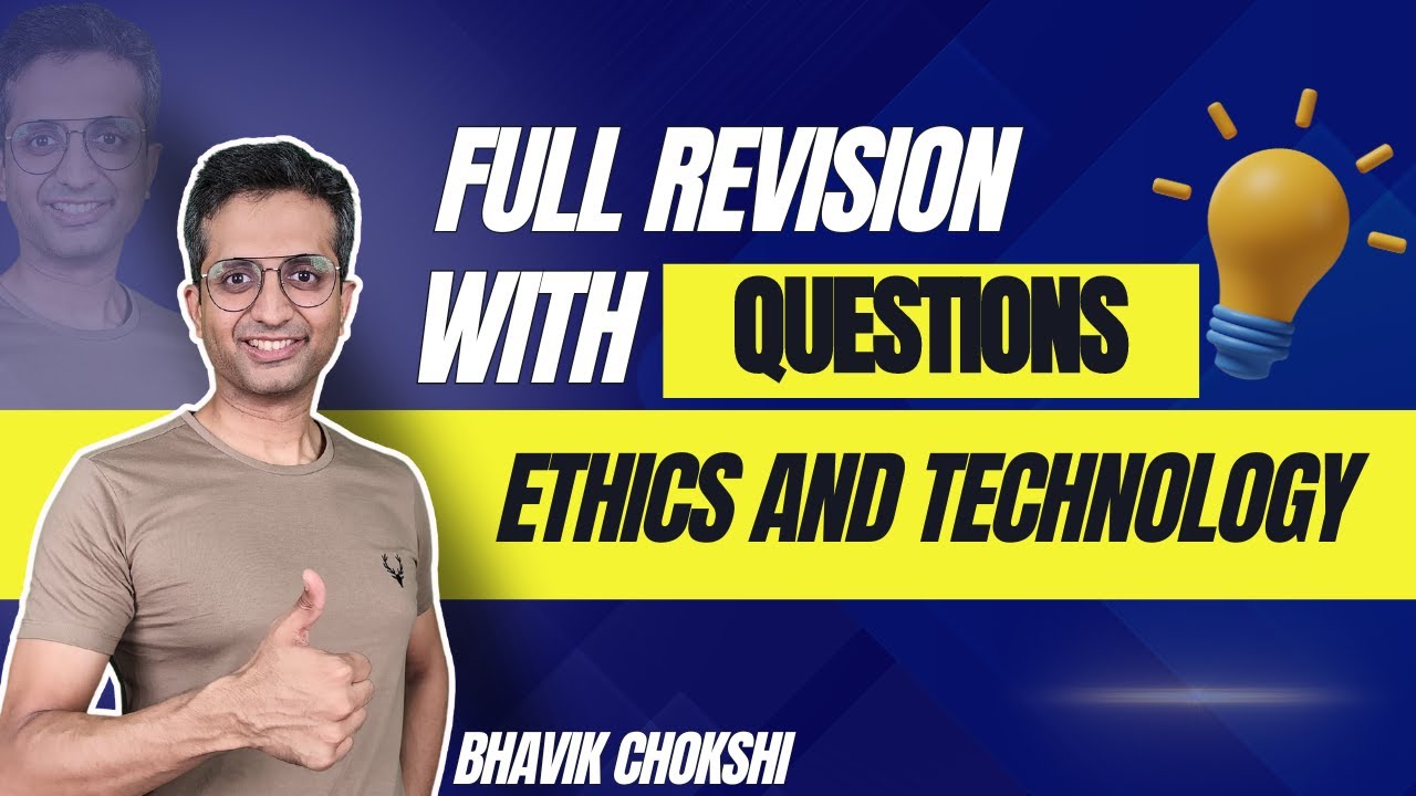 Ethics & Technology Revision With Questions | CA FINAL REVISION LECTURE | FR & AFM BY BHAVIK CHOKSHI