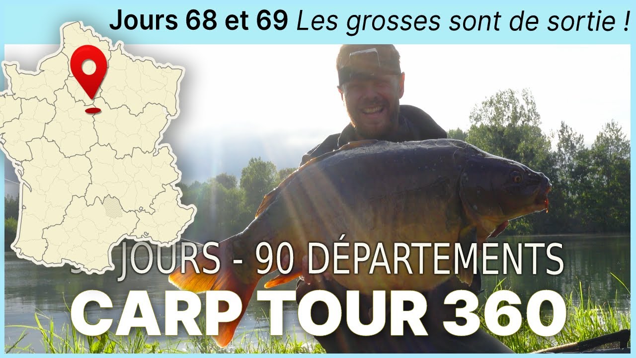 Les grosses sont de sortie ! Nièvre, Loiret, Yonne - Jours 68 et 69 - Carp Tour 360