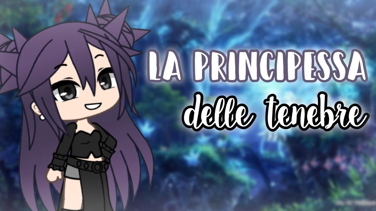 La Principessa Delle Tenebre | GLMM ITA | Original「Gacha Life 」