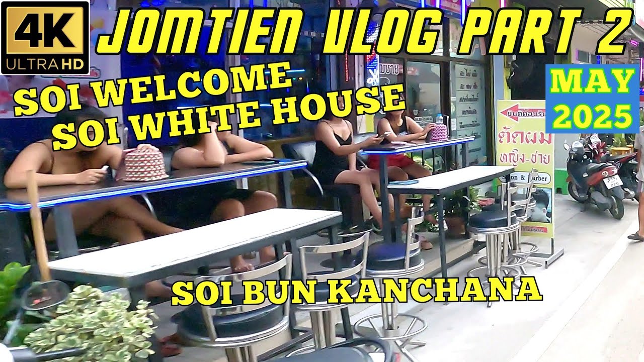 Jomtien May Vlog Part 2   Soi White House   Soi Bun Kanchana   Soi Welcome   2025 Pattaya Thailand