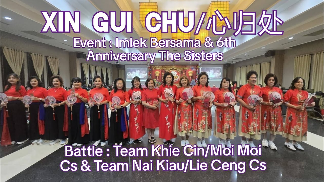 Battle : Xin Gui Chu/心归处-LD|| Choreo : Penny Tan ( MY )|| By Team Khie Cin Cs & Nai Kiau Cs 