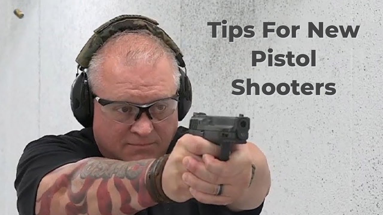 Tips For New Pistol Shooters