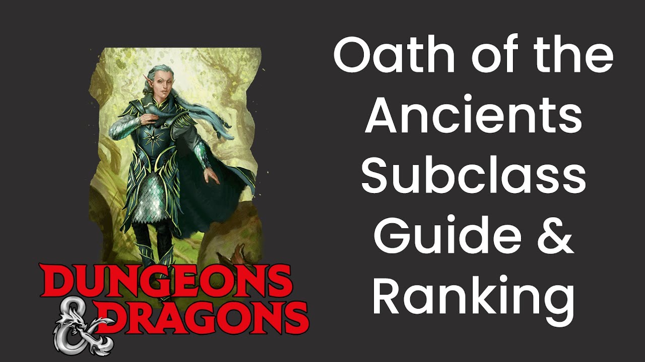 Oath of Ancients (Paladin) Subclass Guide and Power Ranking in D&D 5e - HDIWDT