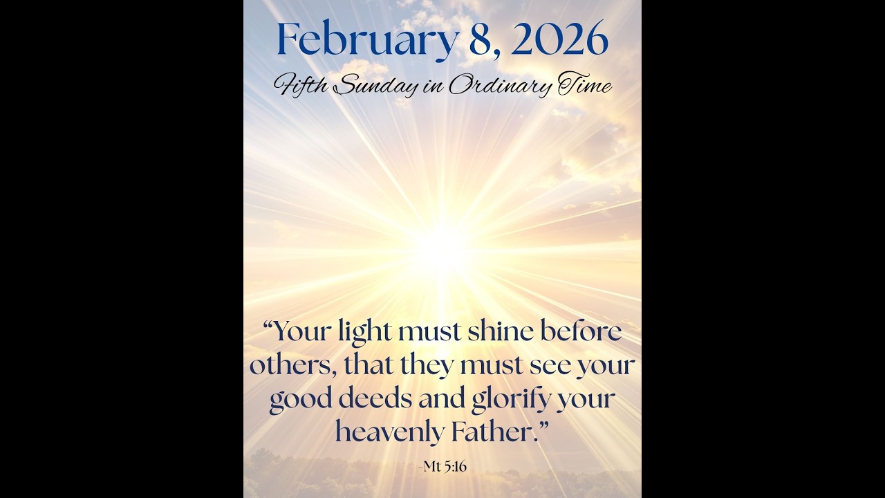 Sunday Mass - February 8, 2026 - Fifth Sunday In Ordinary Time