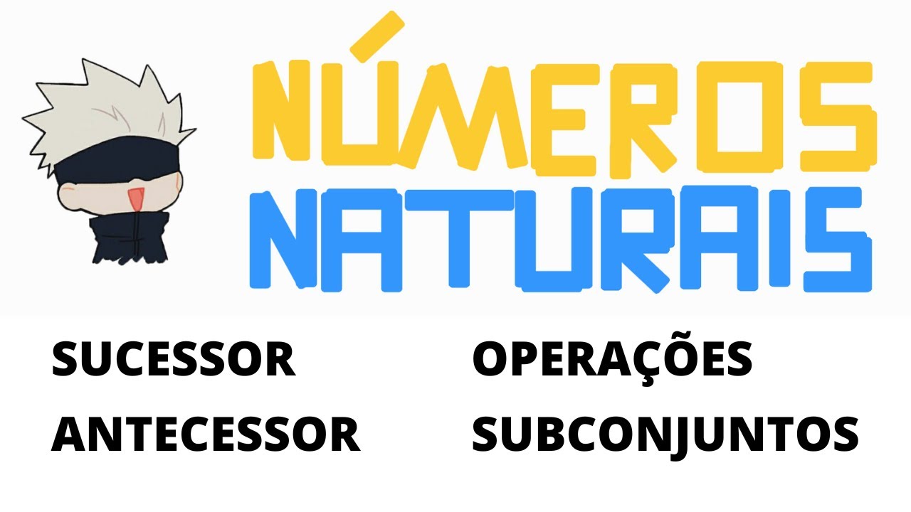 Conjunto dos números naturais, antecessor, sucessor, (n + 1), (n - 1), operações e subconjuntos