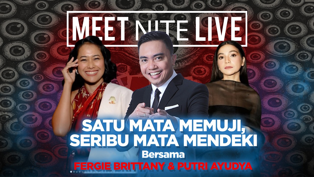 [FULL] SATU MATA MEMUJI, SERIBU MATA MENDENGKI | Meet Nite Live