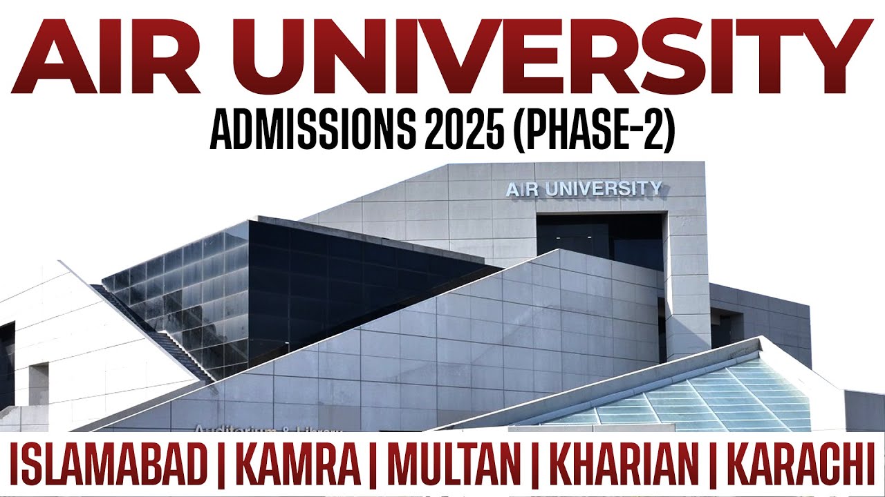 Air University Islamabad Admissions Fall 2025 (Phase-2)