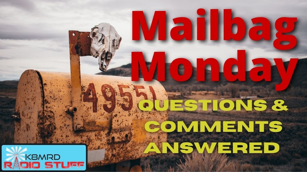 Mailbag Monday # 1 |  Your questions answered...poorly.