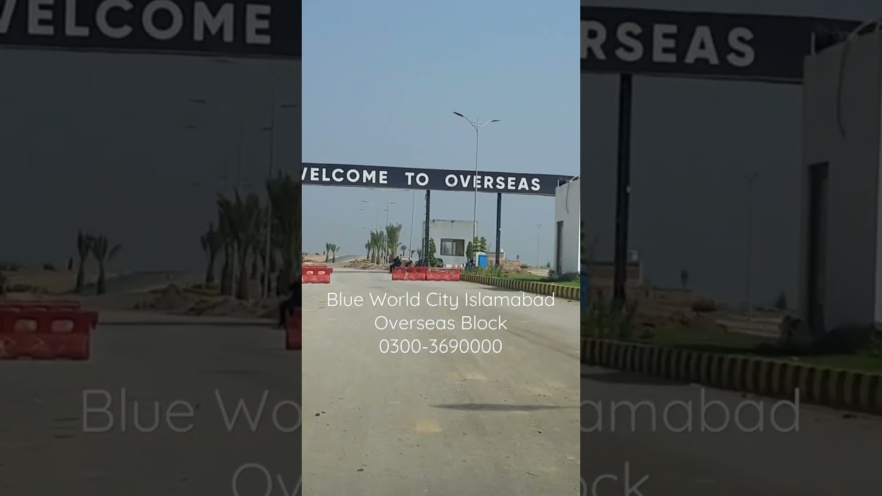 Blue World City Islamabad Overseas Block