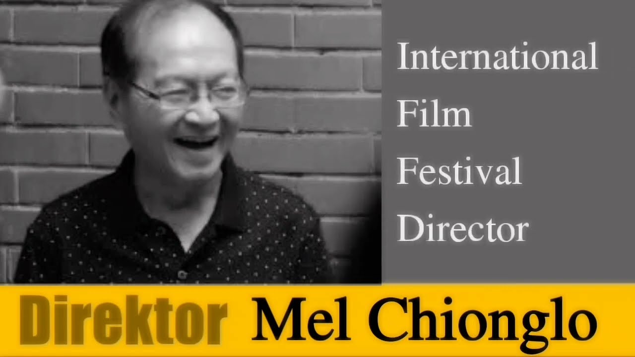 MEL CHIONGLO : Ang Mga Obra ni Direk