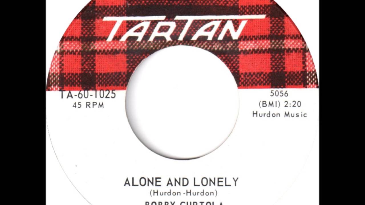 Bobby Curtola - Alone And Lonely