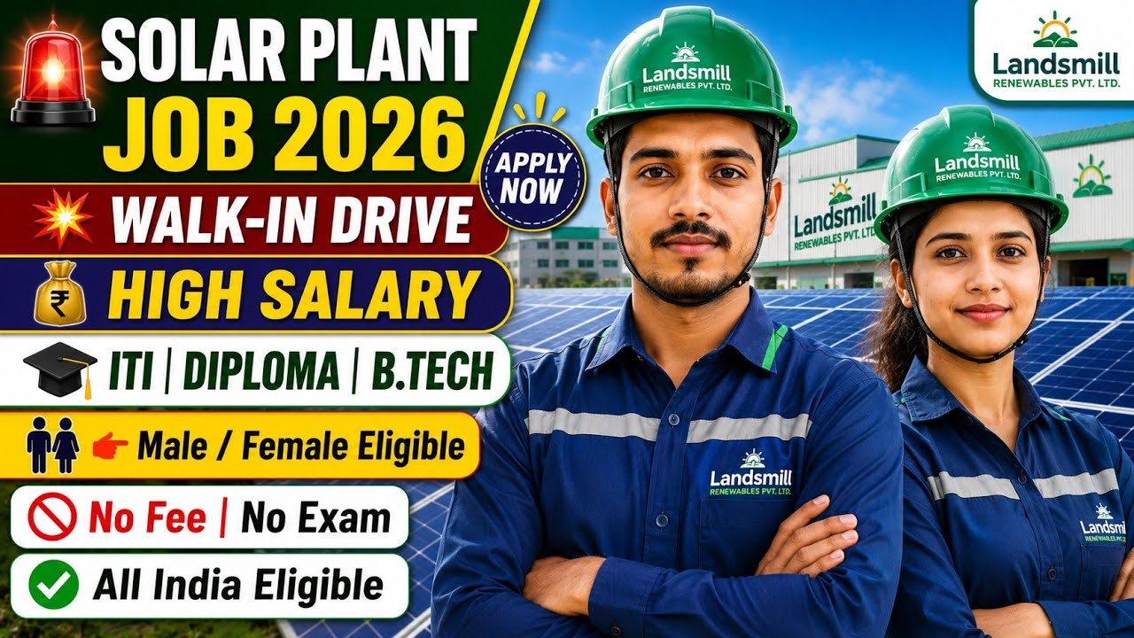 ⚡Solar Company Jobs | Walk-in Interview | ITI, Diploma, B.Tech | Private Job | Landsmill Renewables 