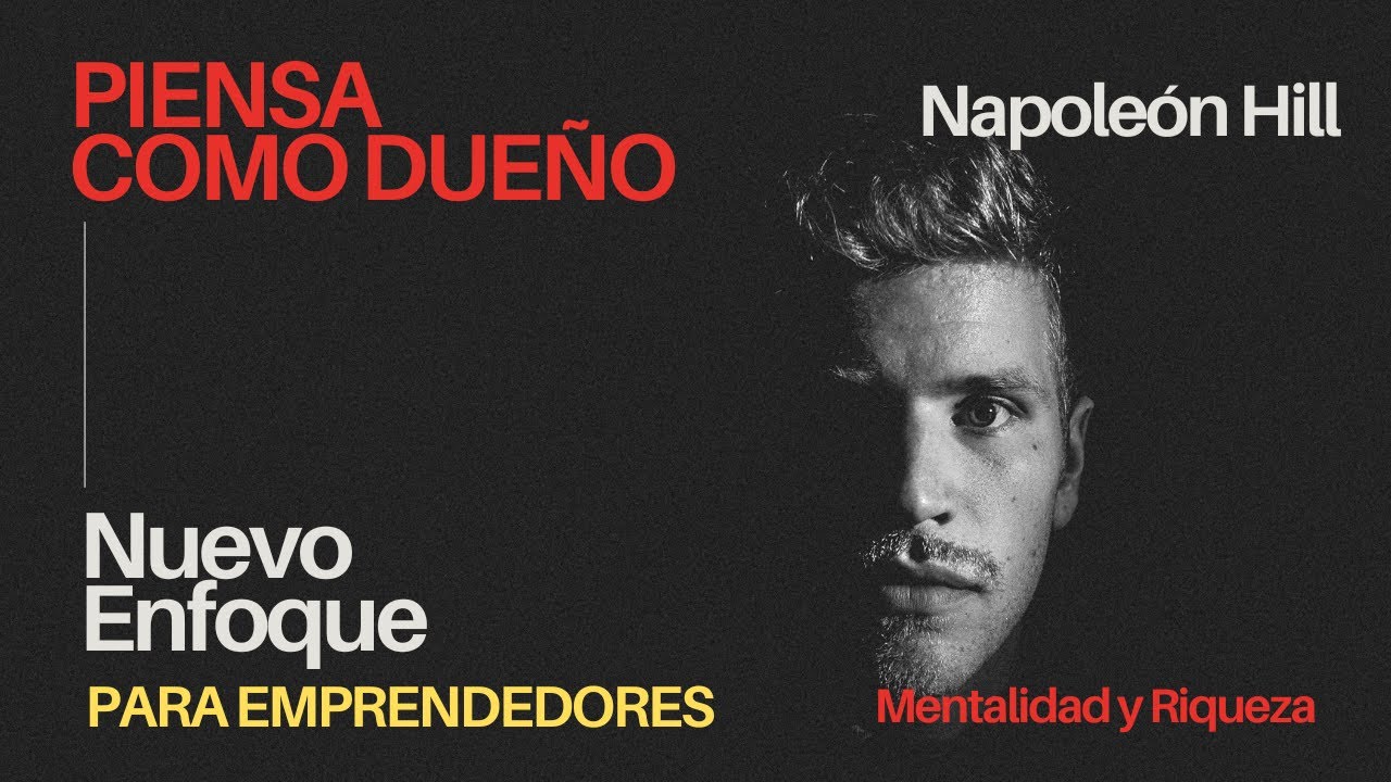 PIENSA COMO DUE&Ntilde;O. Napole&oacute;n Hill