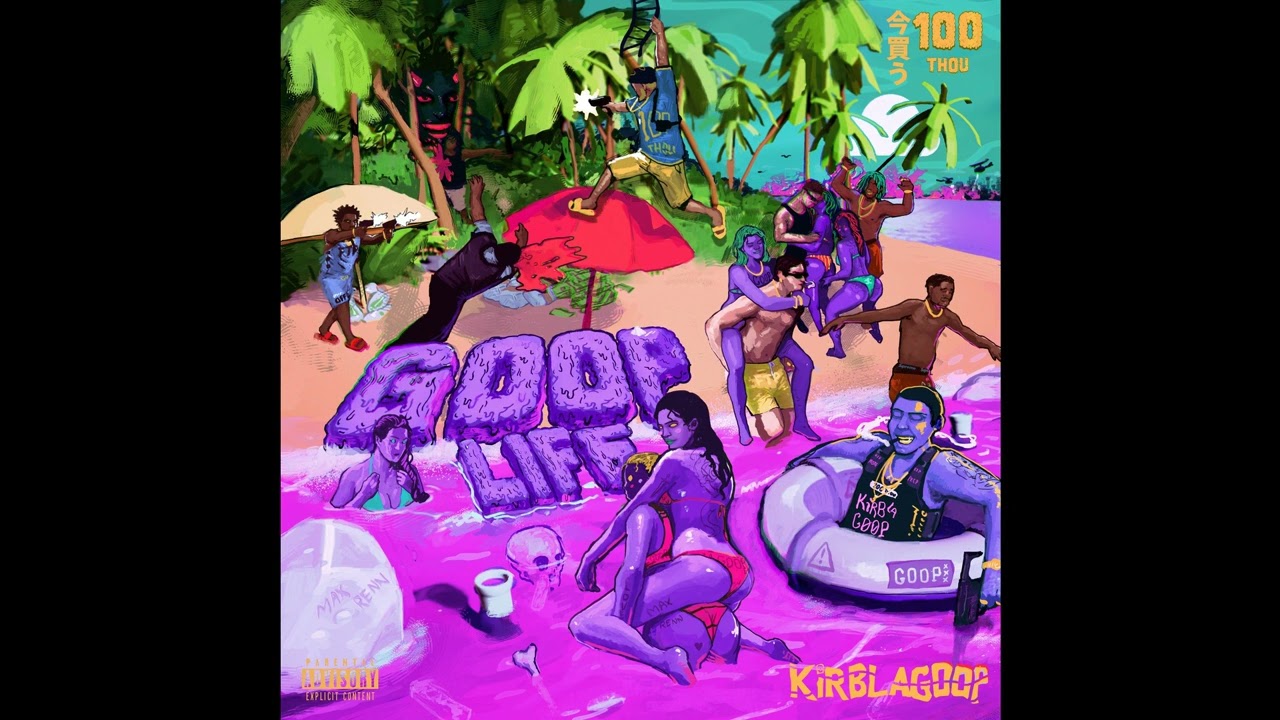 KirbLaGoop - Goop Life [Original Version] Full Tape