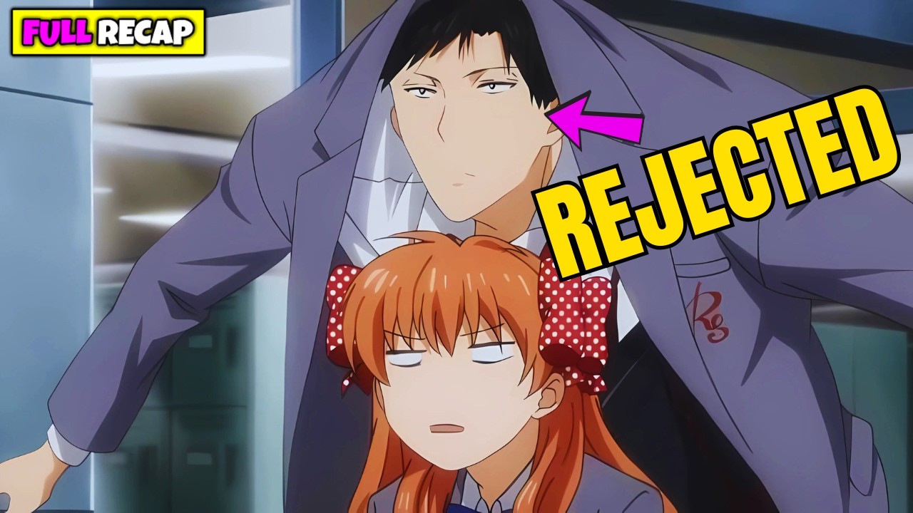 💔Loser REJECTED By His Crush But He Made Her Work For Him | Anime Recap