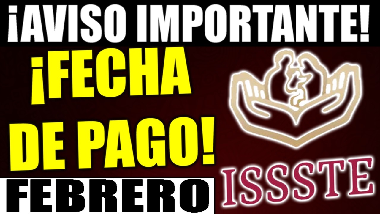 🚨URGENTE! PENSIONADOS DEL ISSSTE 💵 FECHA DE PAGO de FEBRERO de 2026 - cuando pagan la pension?