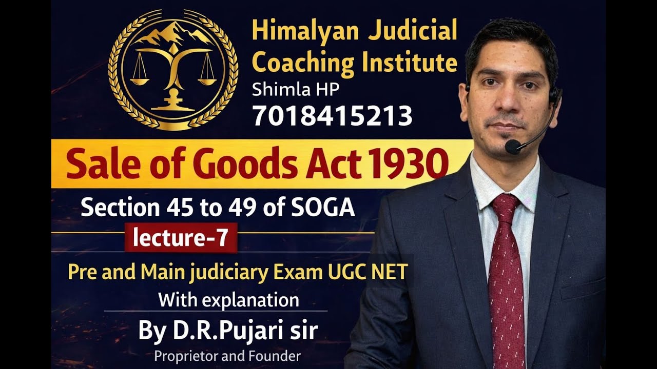 SALE OF GOODS ACT 1930 -Section 45 and 49 | Lecture-7 | Judiciary & ADA | UGC NET | SOGA