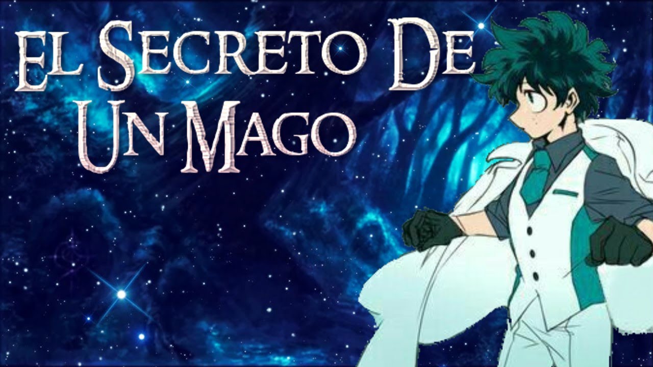 El Secreto De Un Mago [CAPITULO 1 Y 2]