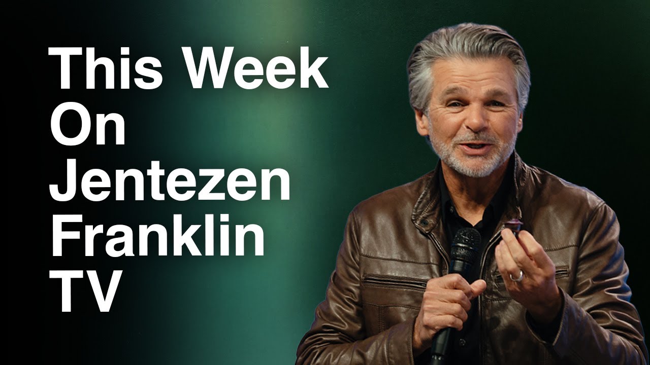 This Week On Jentezen Franklin TV #pray