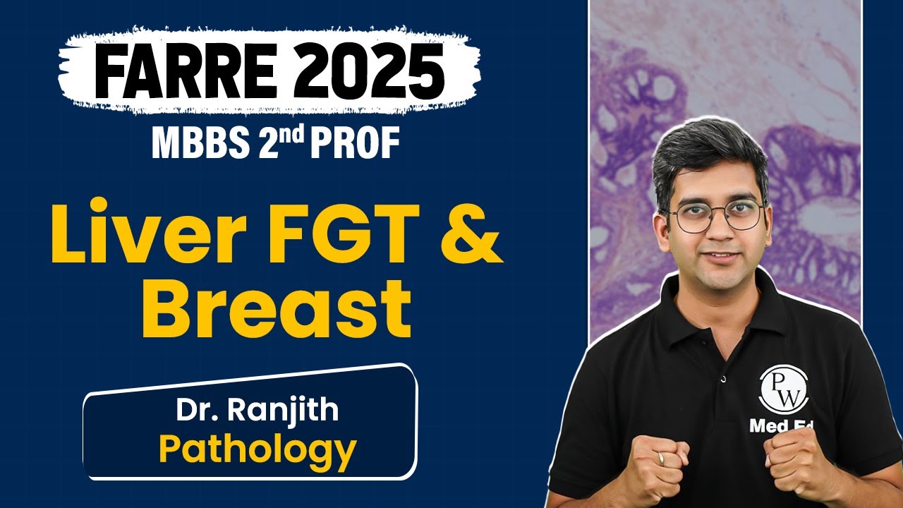 Liver FGT and Breast - Pathology | FARRE Series | Dr. Ranjith&nbsp;| PW&nbsp;MedEd #farre