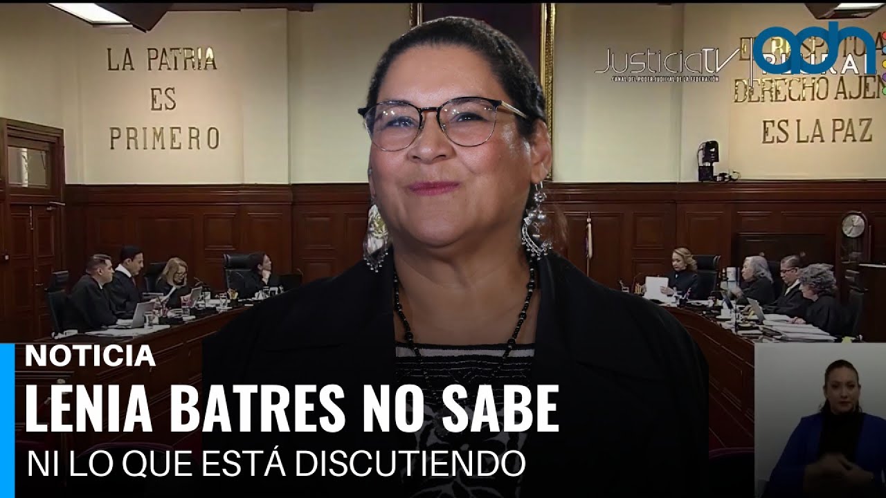 ¿En manos de quién está la justicia? Lenia Batres no sabe ni lo que está discutiendo