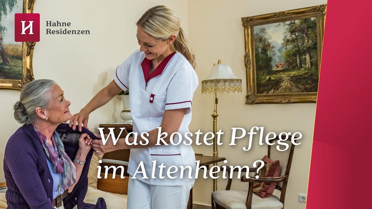 Pflege im Altenheim: Kosten und Eigenanteil verständlich erklärt [Erklärvideo]