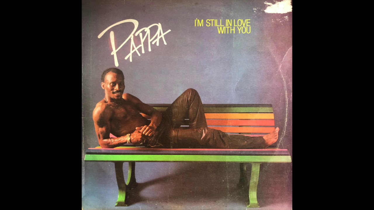 Pappa - I'm Still In Love With You