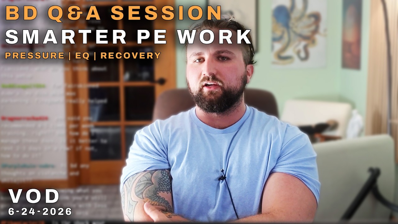 Smarter PE Work: Pressure, EQ & Recovery | BD Q&A VOD