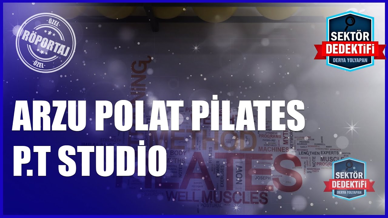Arzu Polat Pilates & PT Studio: Sağlıklı ve G&uuml;&ccedil;l&uuml; Bir Yaşam İ&ccedil;in