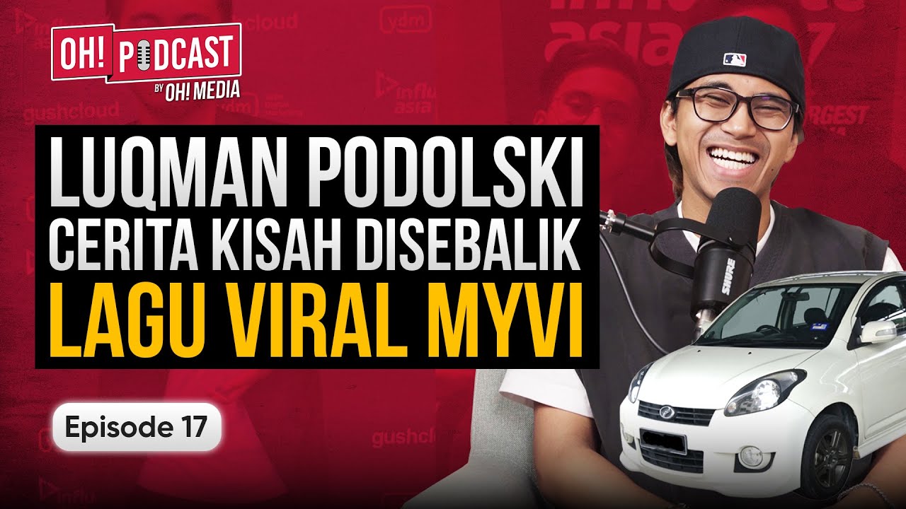 Dari Media Sosial Ke Industri Seni Tanah Air, Inilah Perjalanan Luqman Podolski  | Oh! Podcast Ep 17