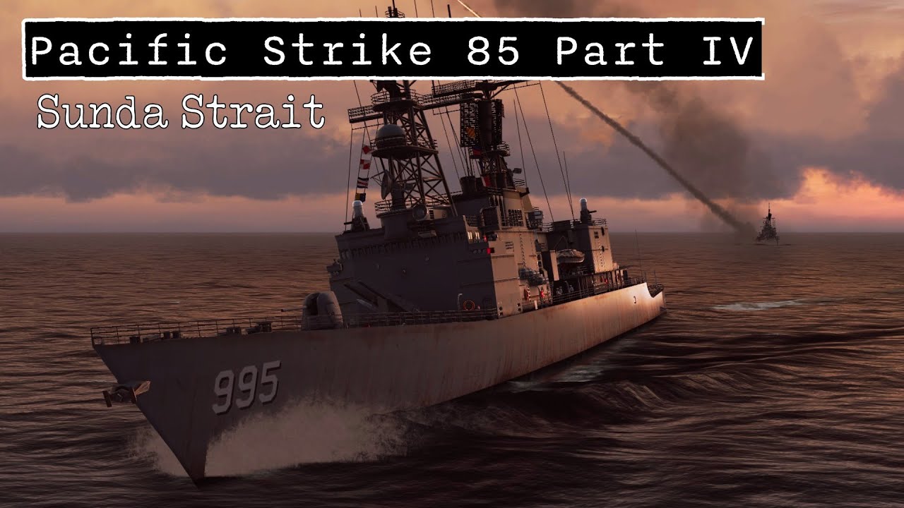 Sea Power User Campaign : Pacific Strike 85 / Sundra Strait