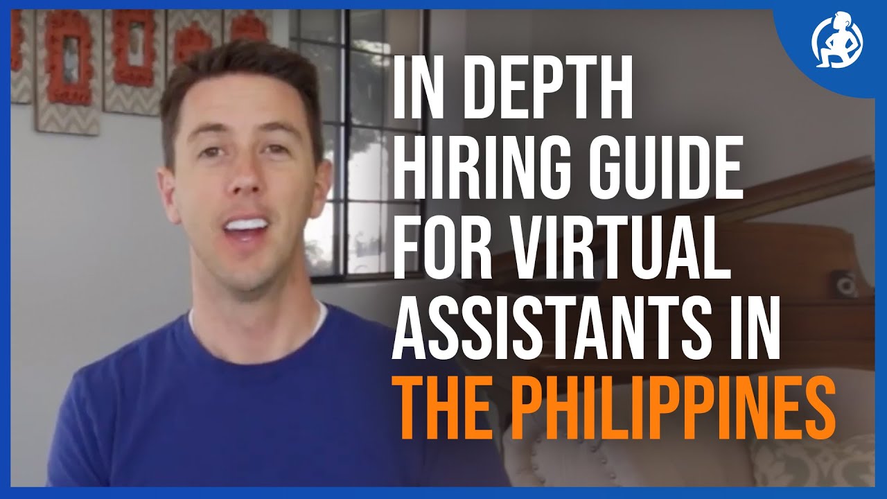 In Depth Hiring Guide for Virtual Assistants in the Philippines - Course Video 9 - John Jonas