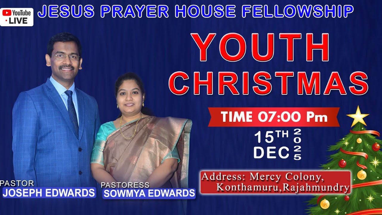 || YOUTH CHRISTMAS || 07: 00 Pm || 15-dec-2025 || PASTOR JOSEPH EDWARDS || PASTOR SOWMYA EDWARDS ||