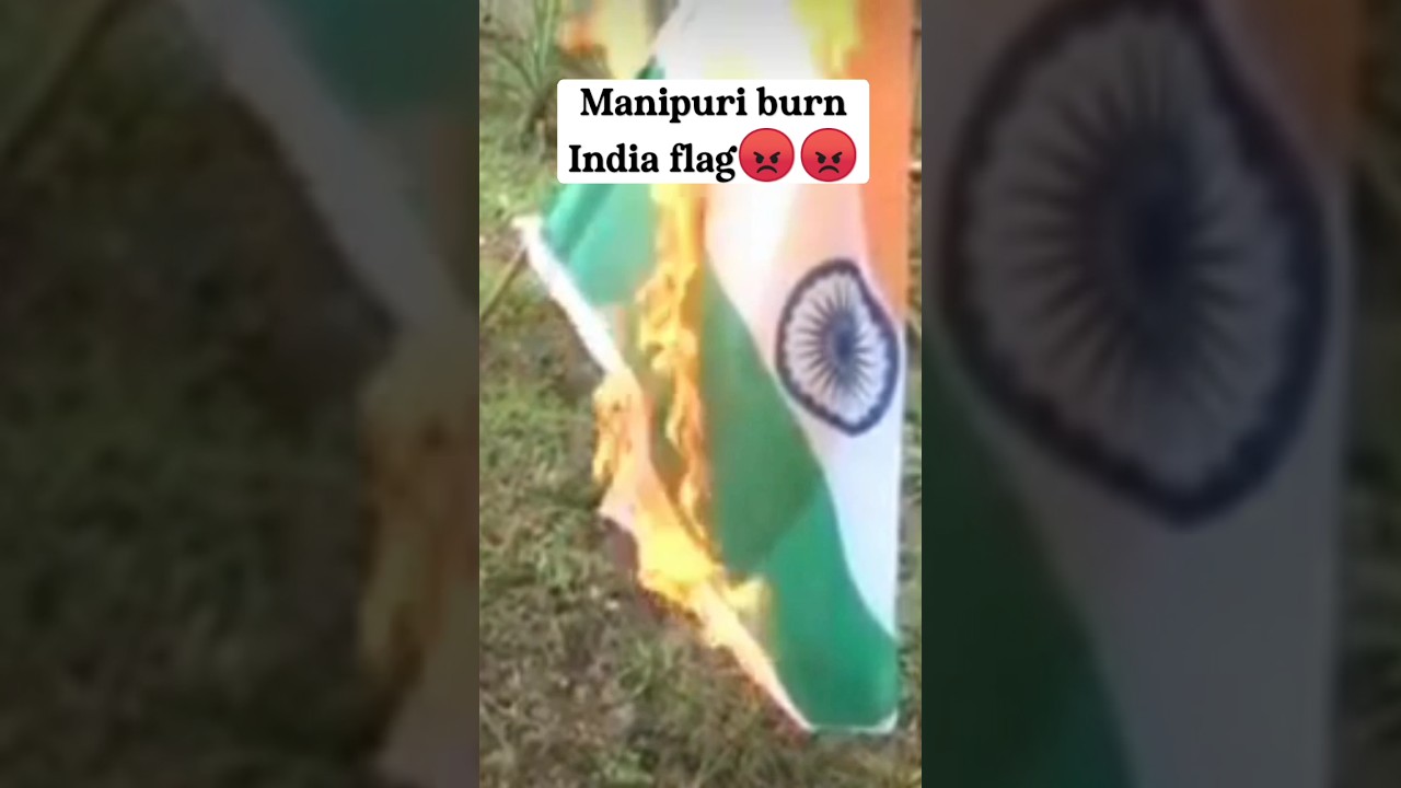 Manipur (Meitei) burn India flag😡😡😭 #meiteiburnIndiaflag