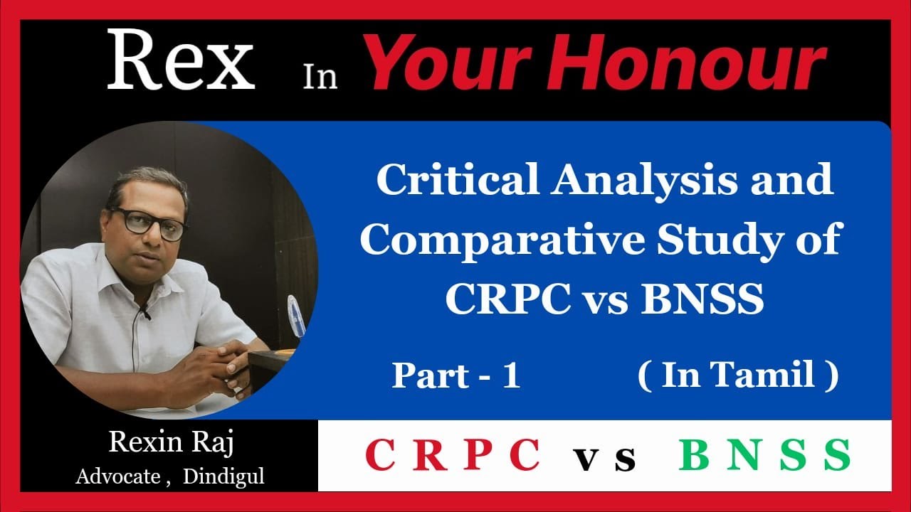 BNSS vs CRPC Part 1 | Tamil | Comparative Study and Critical Analysis of BNSS Vs CRPC