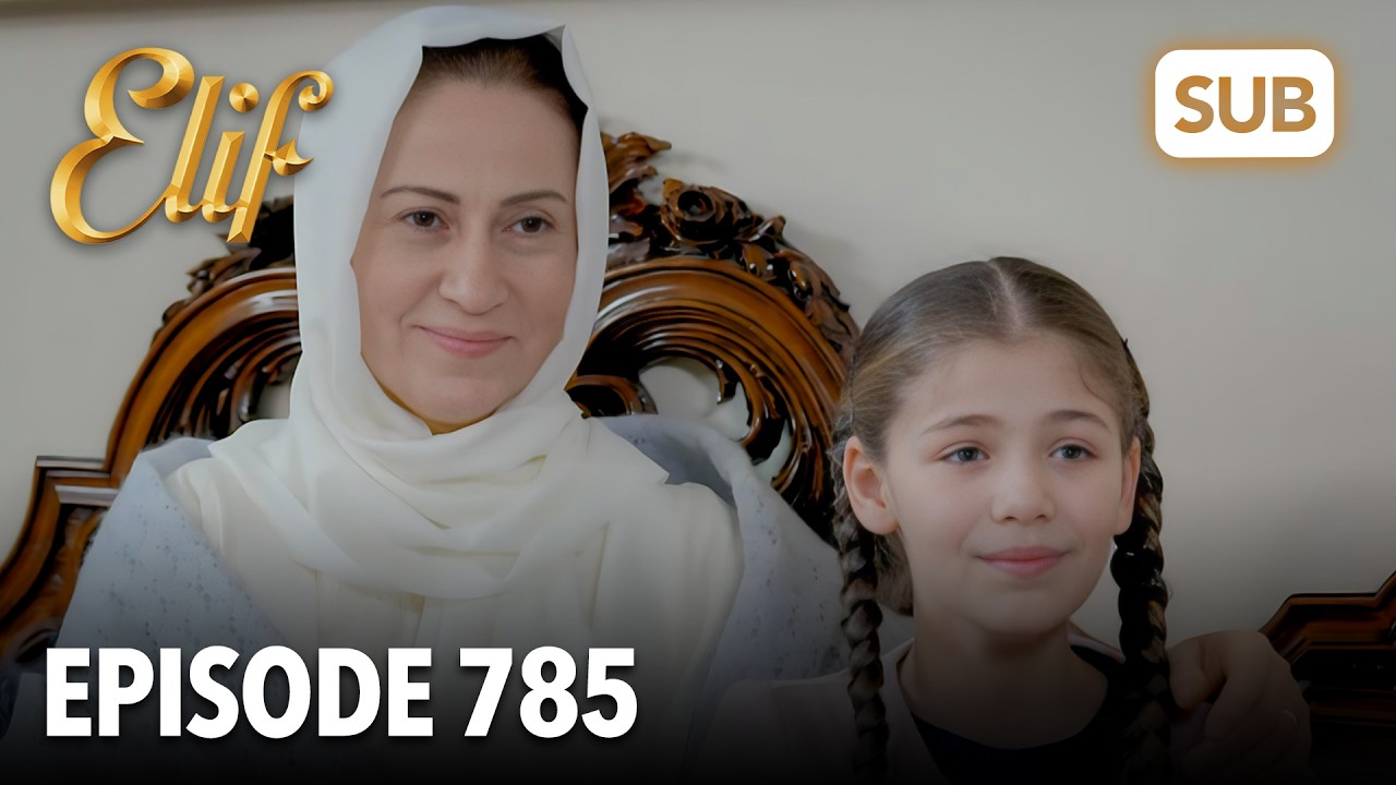 Elif Episode 785 | English Subtitle