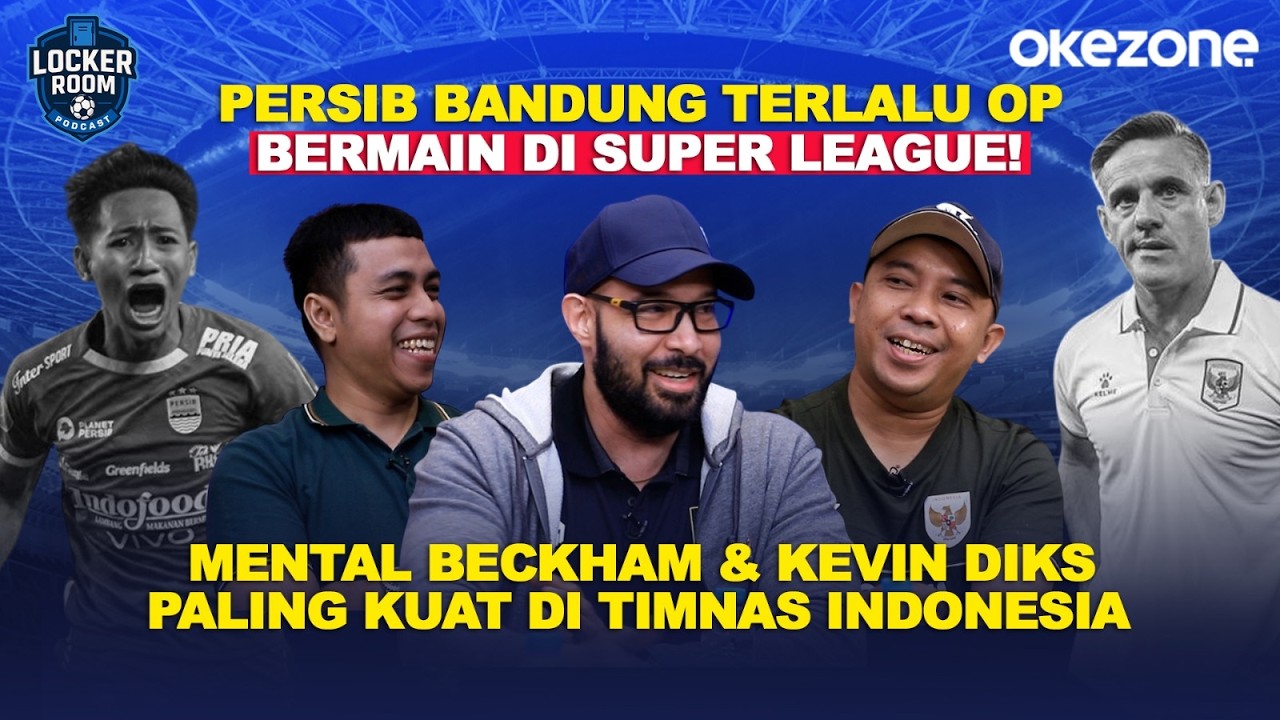 [FULL] John Herdman Beri Timnas Gaya Bermain Baru! Persib Terlalu OP di Super League | Locker Room