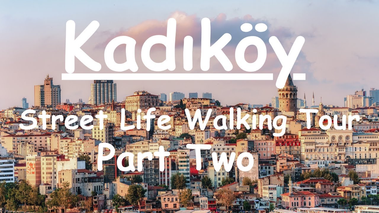 Kadıköy, Exploring Istanbul Like a Local (Asian Side)